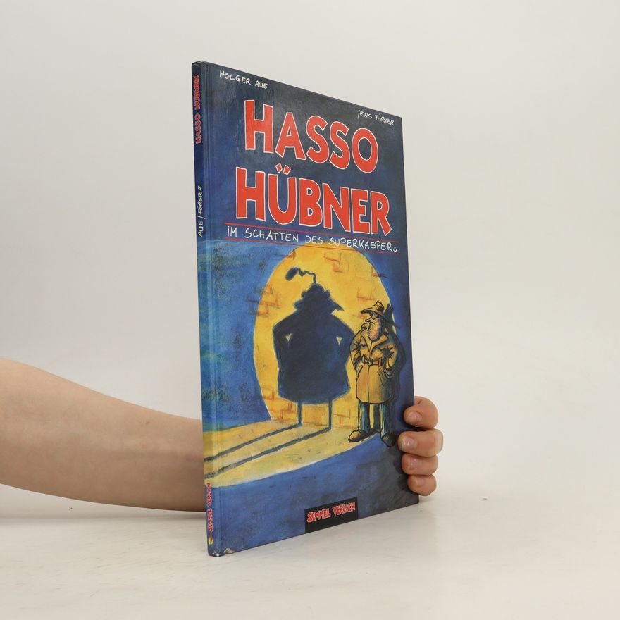 Jens Förster Hasso Hübner. Im Schatten des Superkaspers