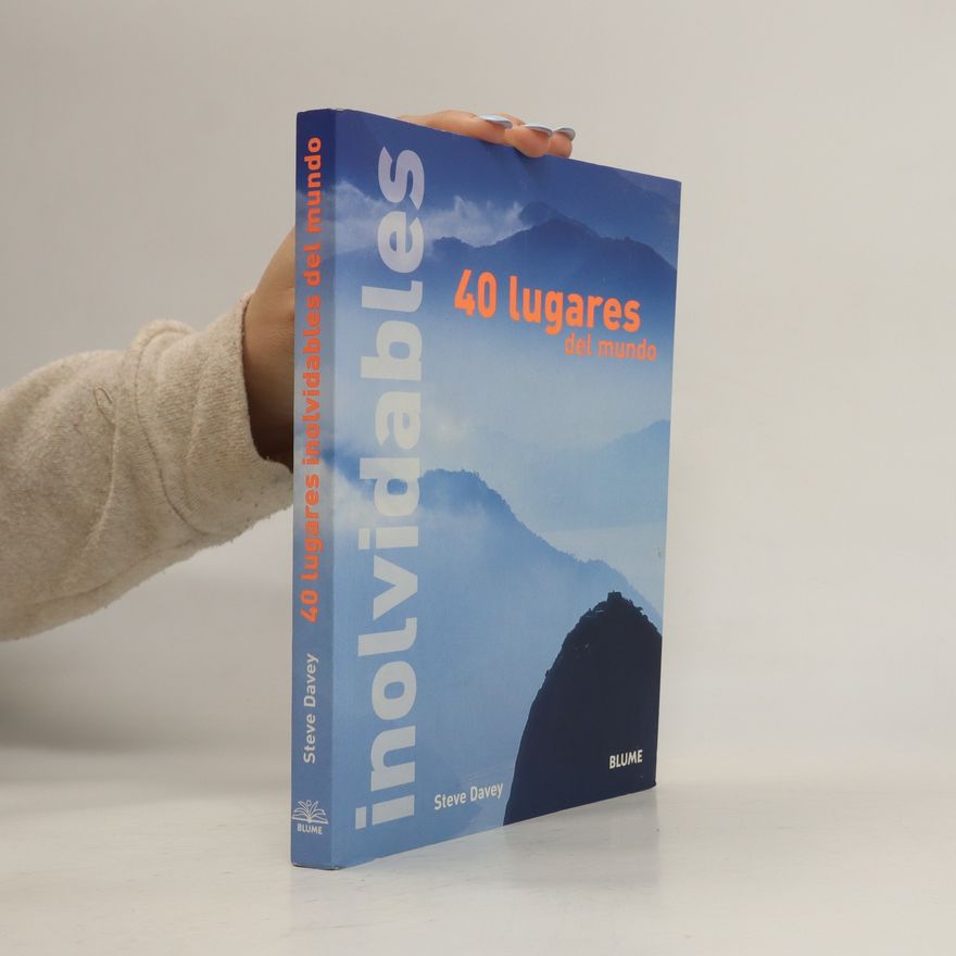 Steve Davey 40 Lugares Inolvidables del Mundo
