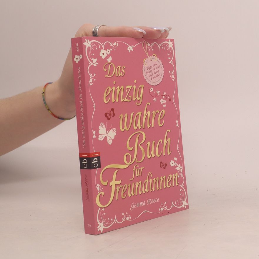Gemma Reece Das einzig wahre Buch für Freundinnen