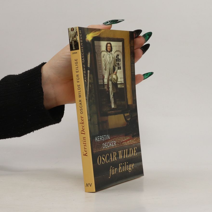 Kerstin Decker Oscar Wilde für Eilige