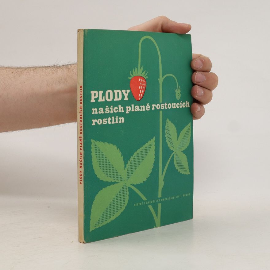 Ivan Klášterský Plody našich planě rostoucích rostlin