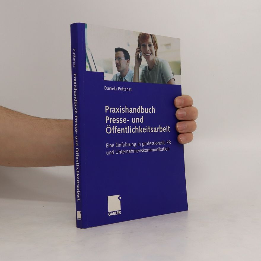 Daniela Puttenat Praxishandbuch Presse- und Öffentlichkeitsarbeit
