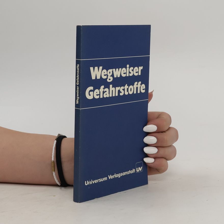 Kolektiv autorů Wegweiser Gefahrstoffe