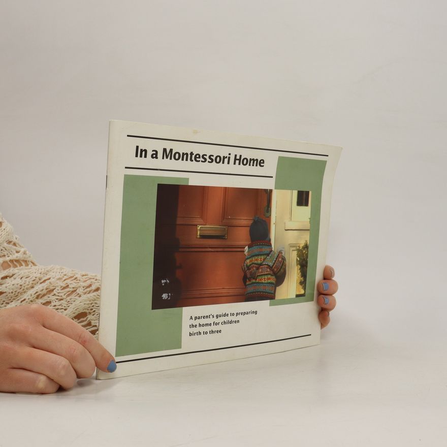 Various authors In a Montessori Home