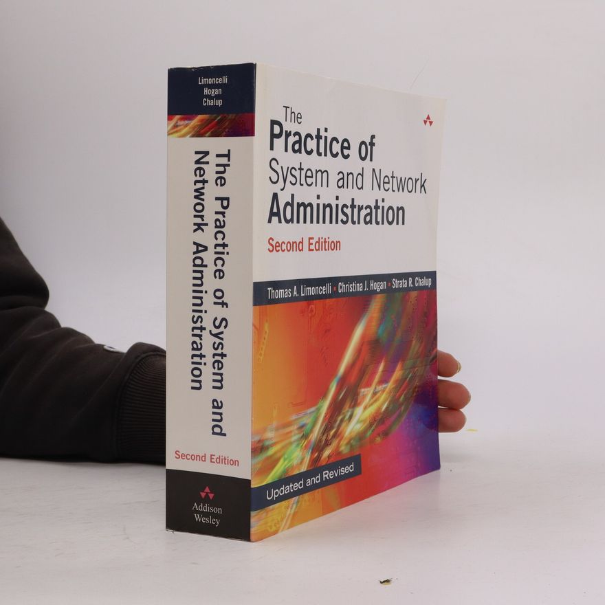 Thomas A. Limoncelli The practice of system and network administration