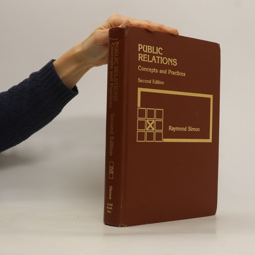 Raymond Simon Public Relations. Concepts And Practices