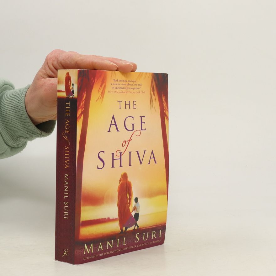 Manil Suri The Age of Shiva