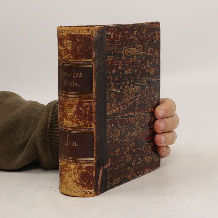 Johann Wolfgang von Goethe Goethes Werke 21. - 24.