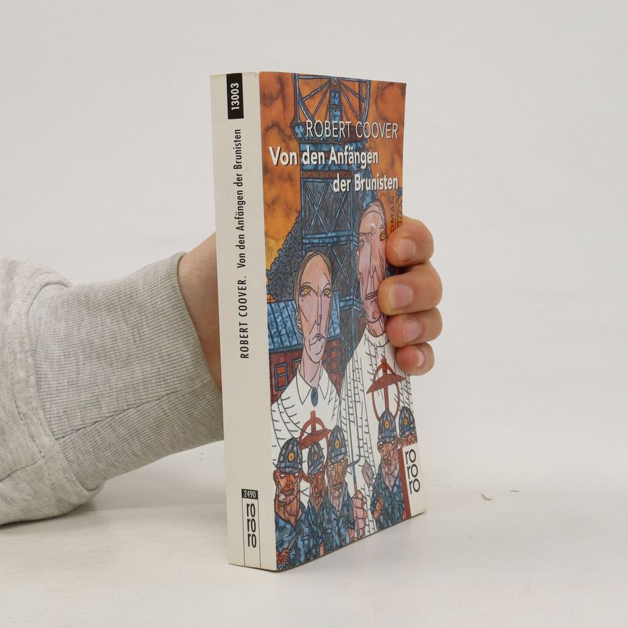 Robert Coover Von den Anfängen der Brunisten
