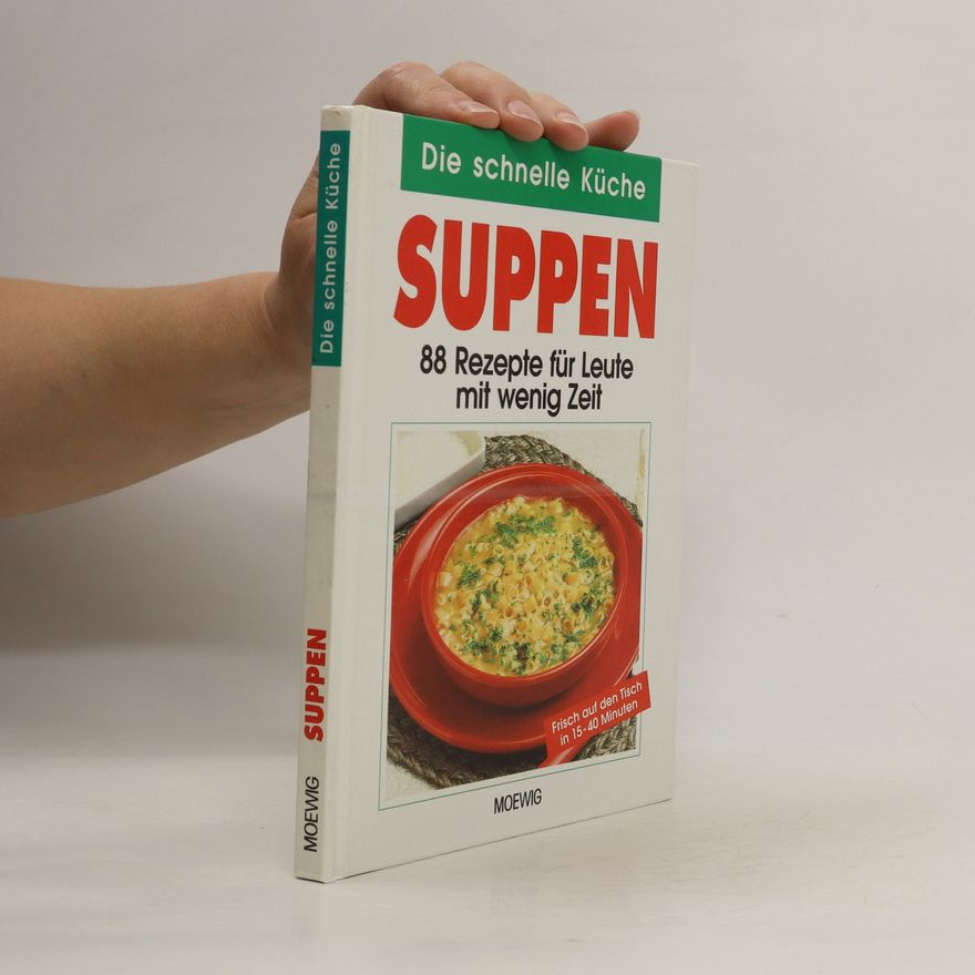 Autorenkollektiv Die schnelle Küche: Suppen
