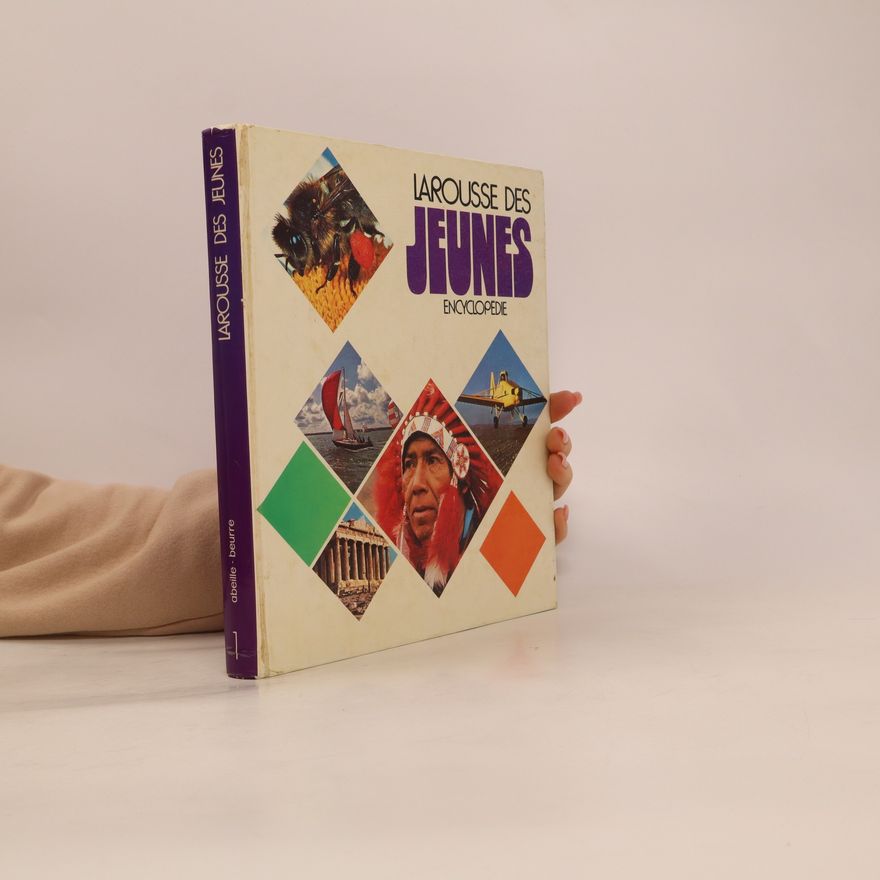 Kolektiv autorů Larousse des Jeunes Encyclopédie 1