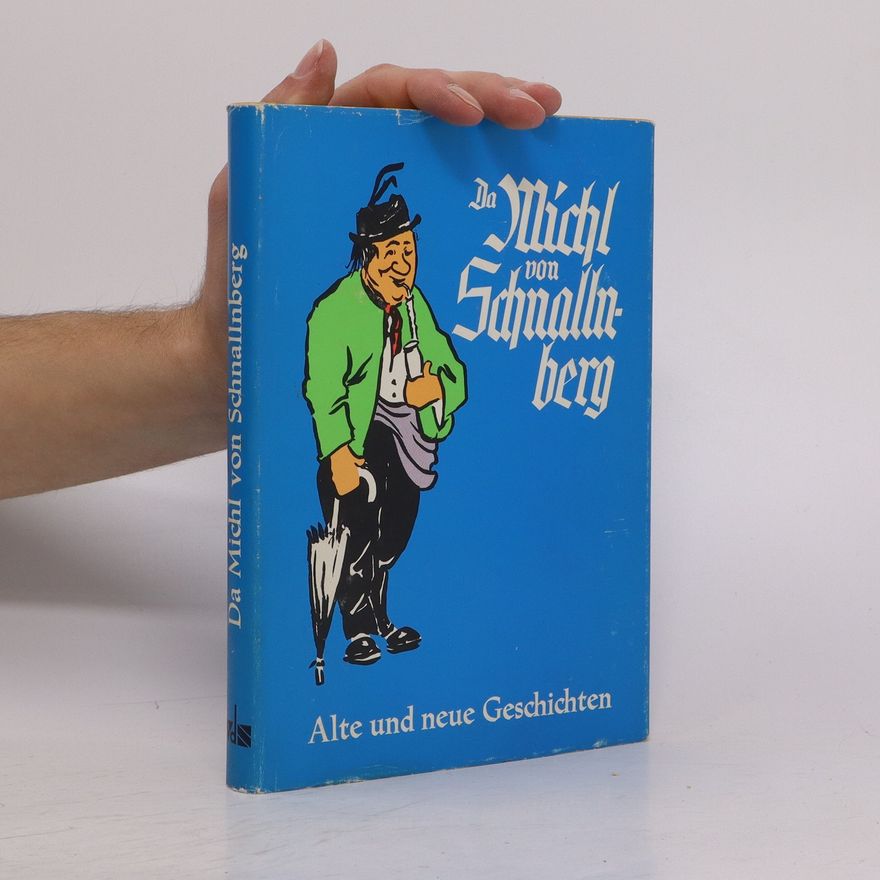 Autorenkollektiv Da Michl von Schnallnberg Alte und neue Geschichten