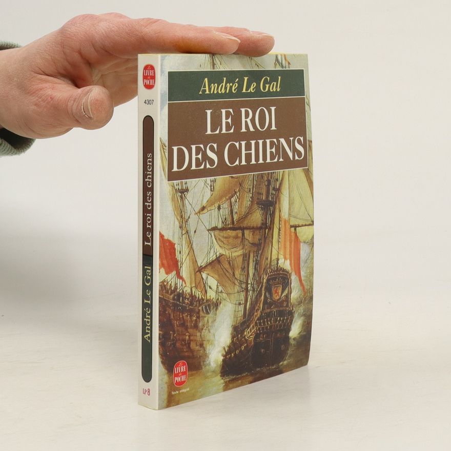 André Le Gal Le roi des chiens