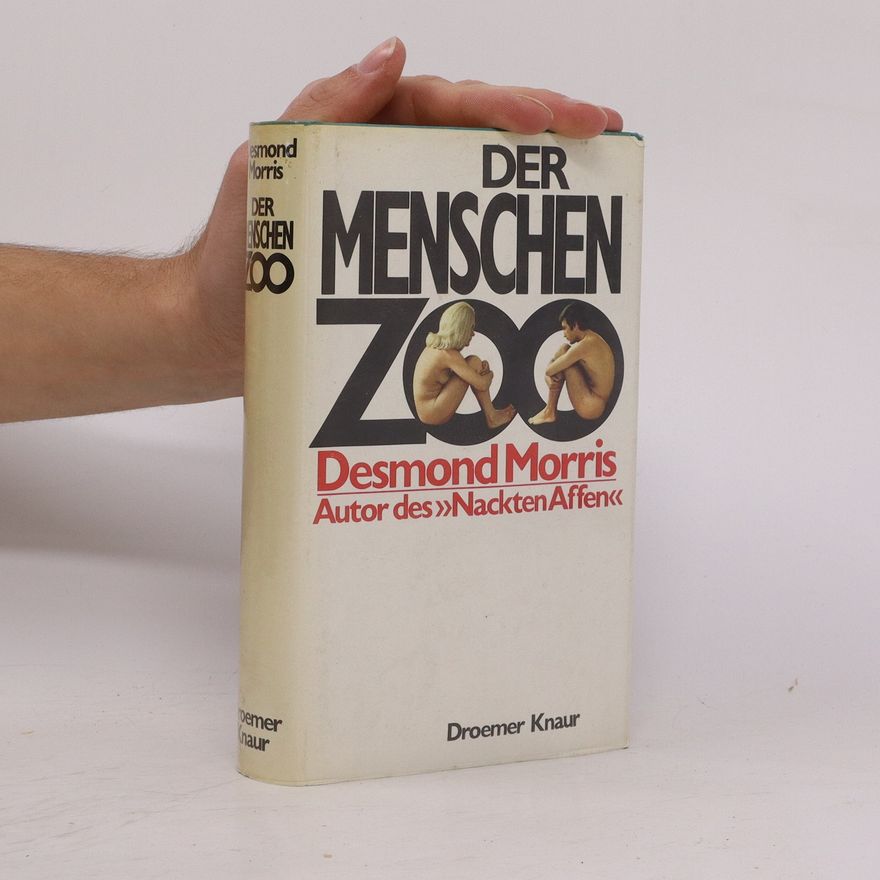 Desmond Morris Der Menschen ZOO