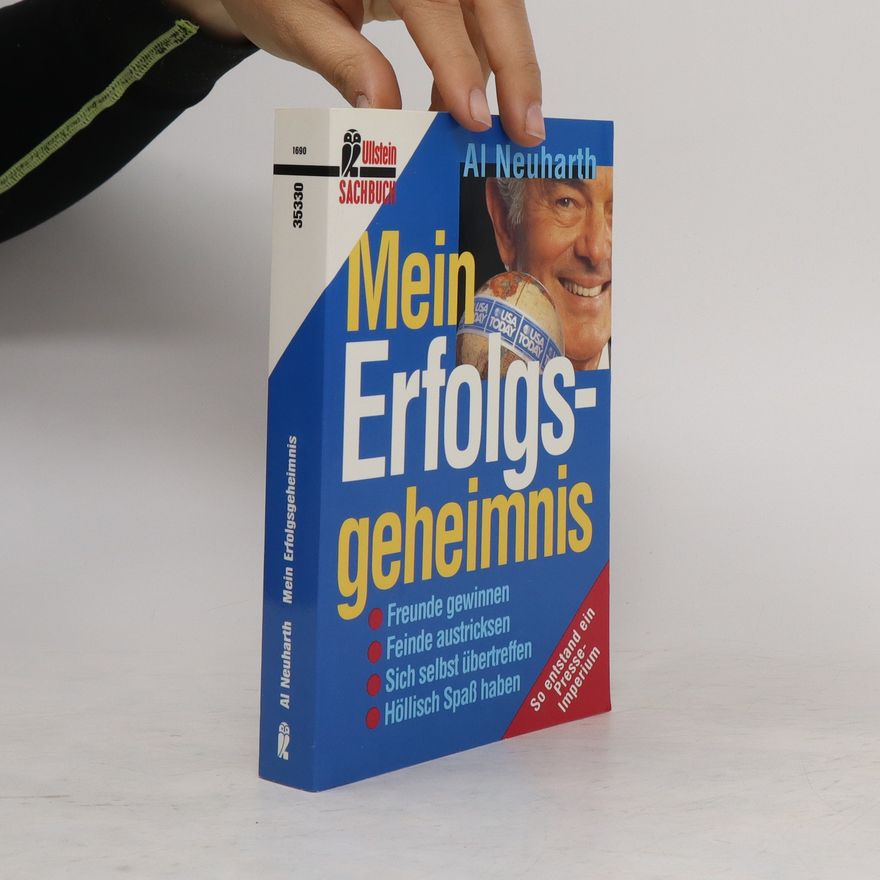 Allen Neuharth Mein Erfolgsgeheimnis