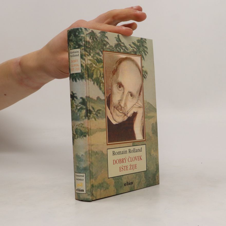 Romain Rolland Dobrý človek ešte žije