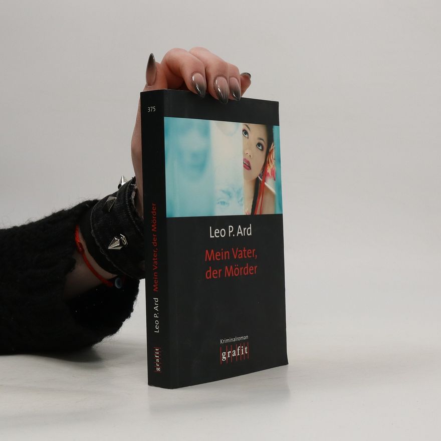 Leo P. Ard Mein Vater, der Mörder