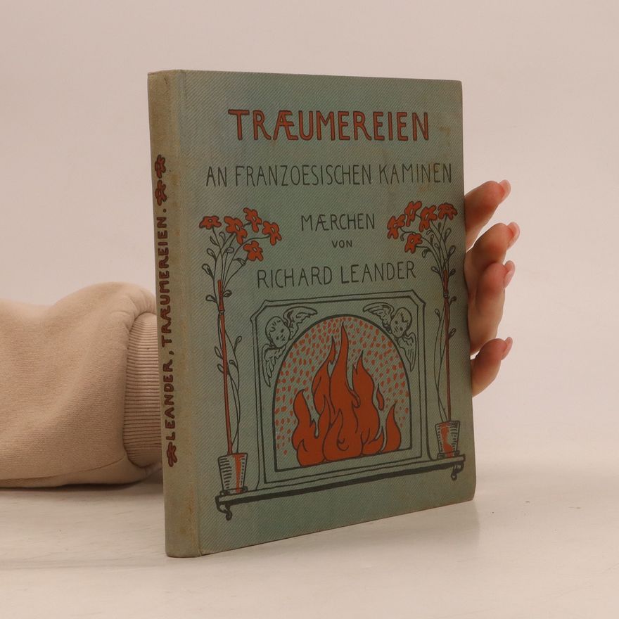Richard Leander Träumereien an französischen Kaminen