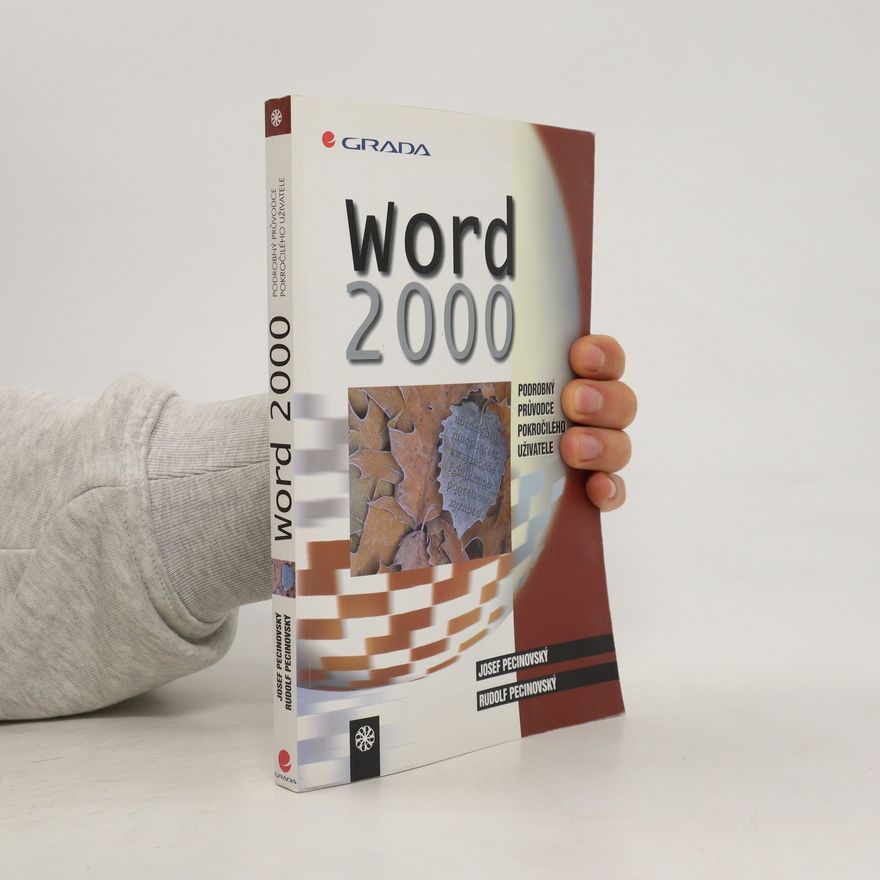 Rudolf Pecinovský Word 2000 – podrobný průvodce pokročilého uživatele