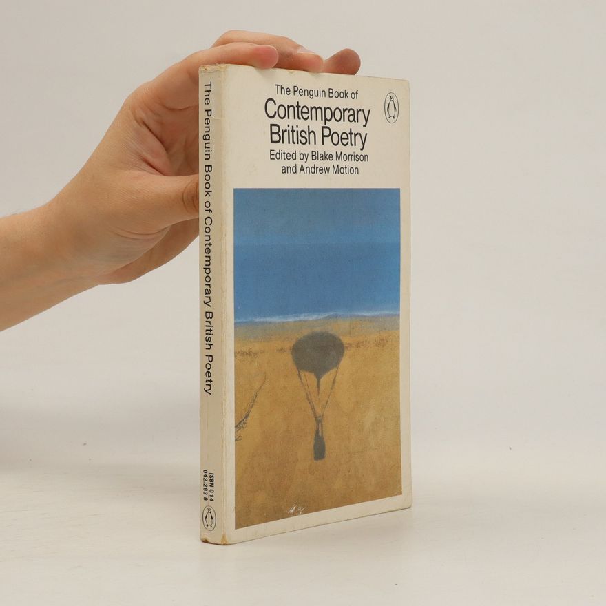 Blake Morrison The Penguin Book of Contemporary British Poetry