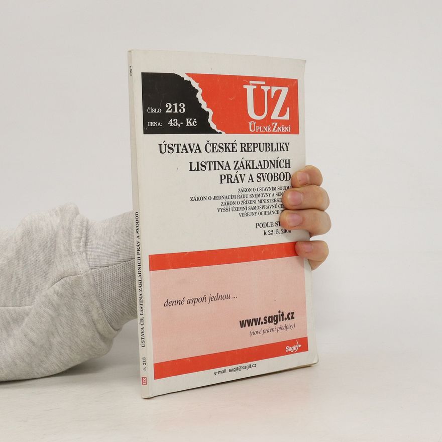 Kolektiv autorů Ústava České republiky. Úplné znění : Číslo 213: Listina základních práv a svobod. (Podle stavu k 22.5.2000)