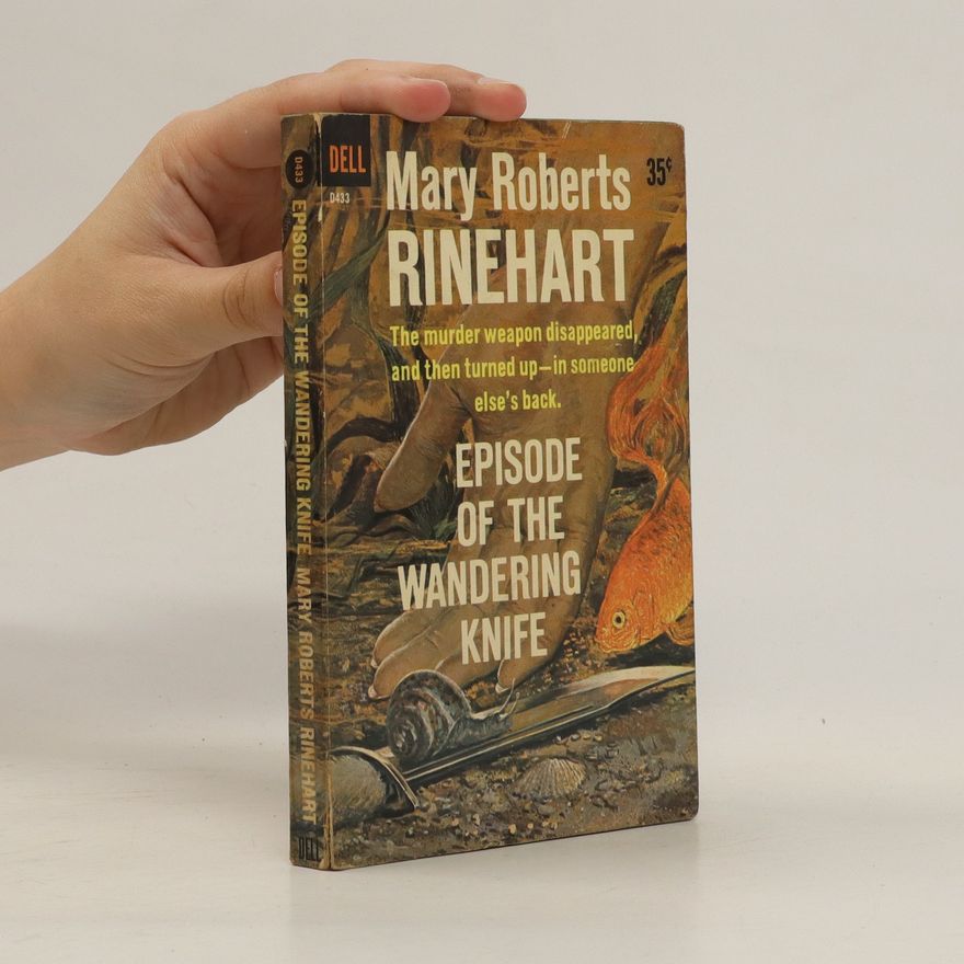 Mary Roberts Rinehart Episode of the Wandering Knife