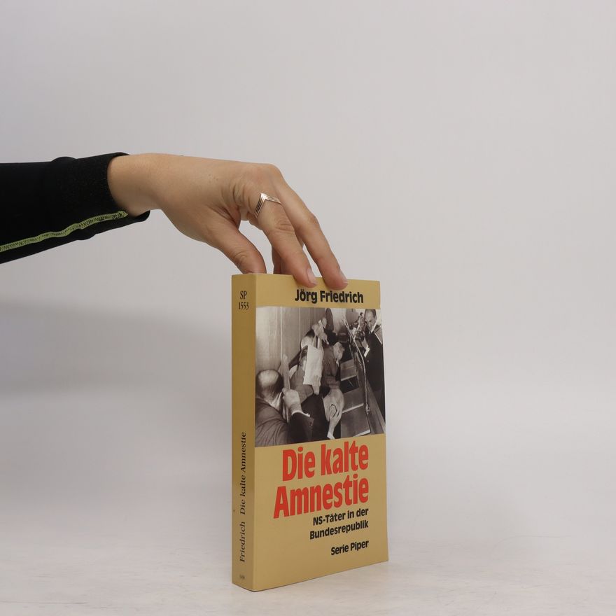 Jörg Friedrich Die kalte Amnestie