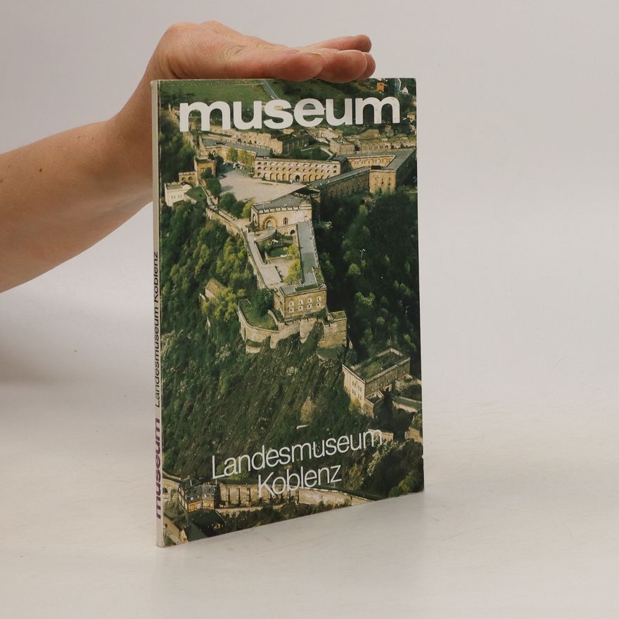 Autorenkollektiv Museum. Landesmuseum Koblenz