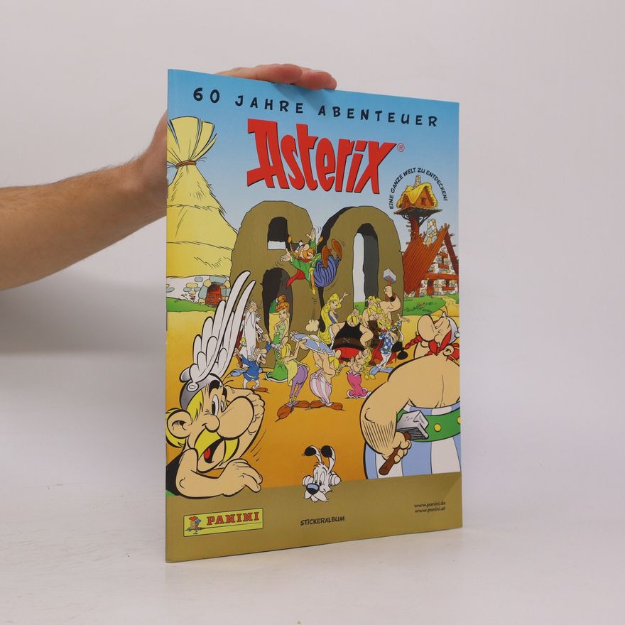 Autorenkollektiv Asterix 60 Jahre Abenteuer