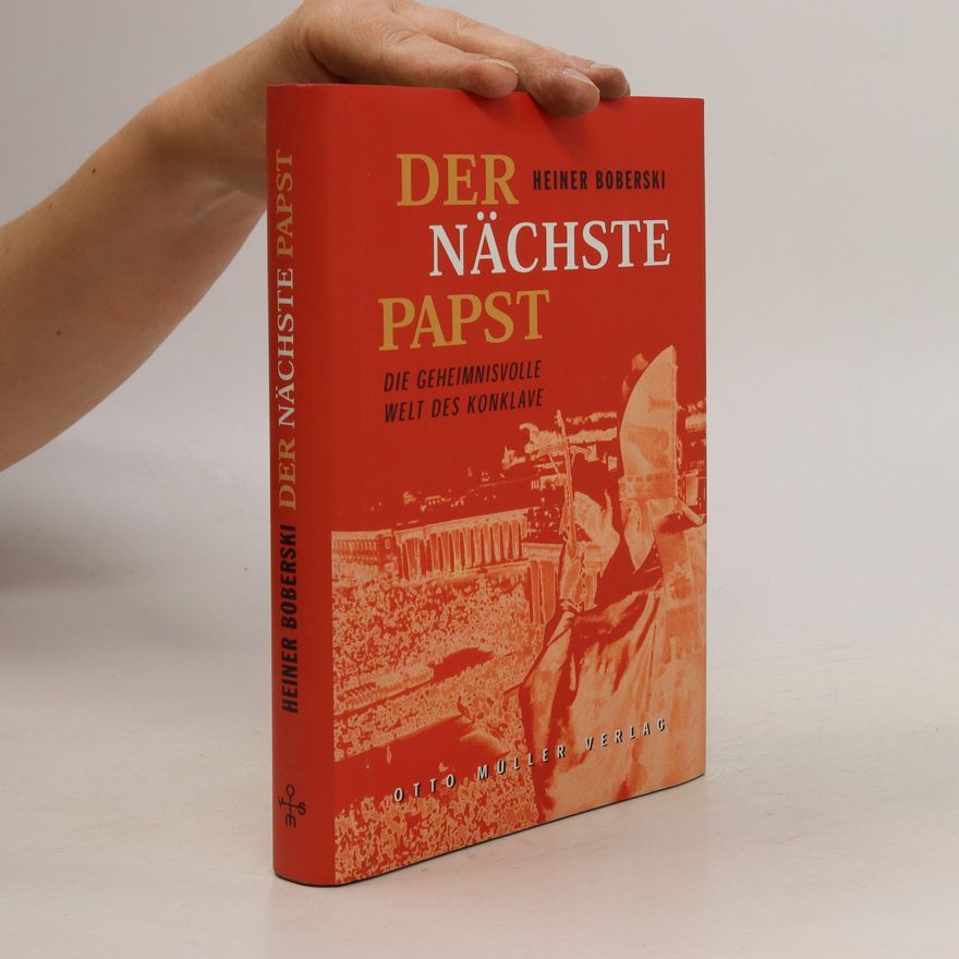 Heiner Boberski Der nächste Papst