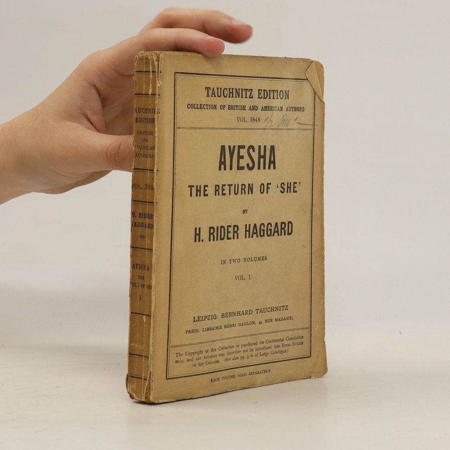 H. Rider Haggard Ayesha. The Return of She
