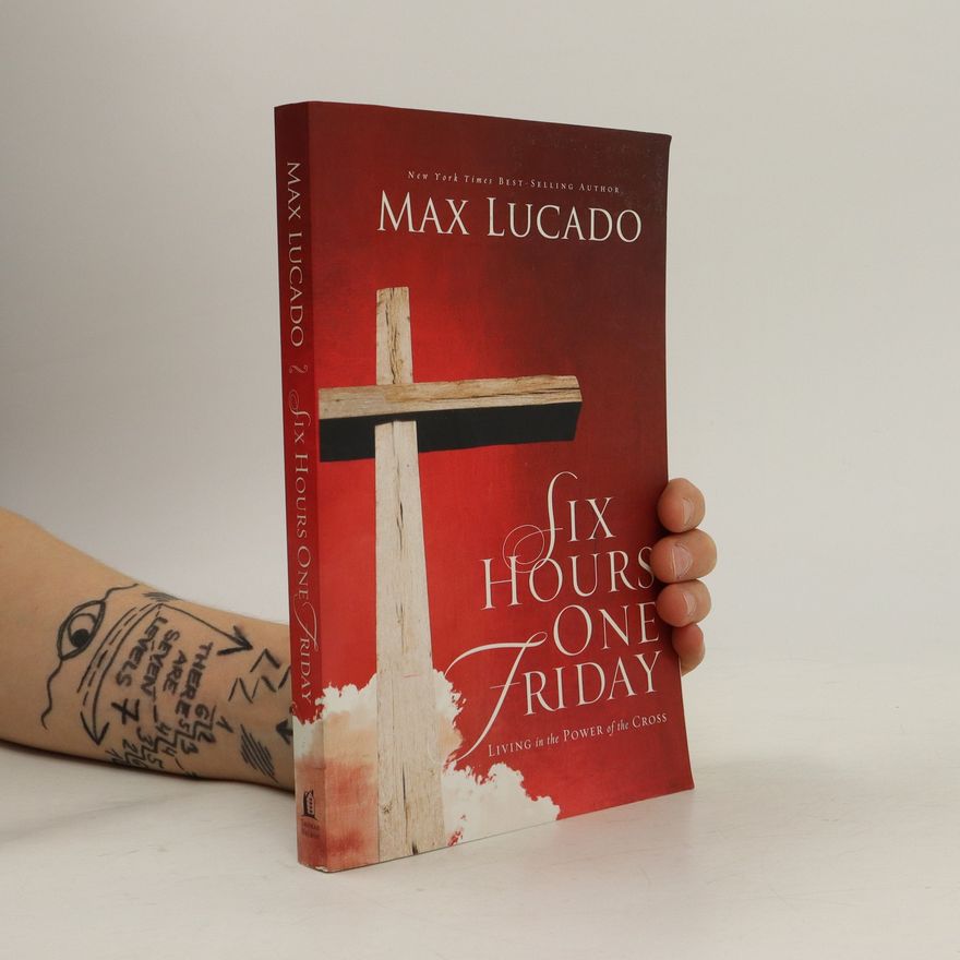 Max Lucado Six Hours One Friday