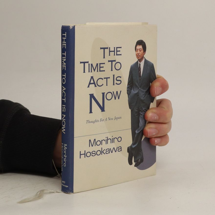 Morihiro Hosokawa The Time to Act is Now