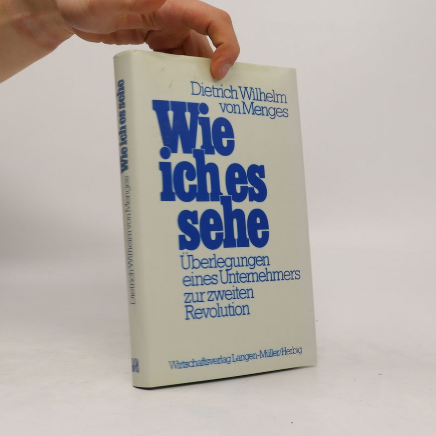 Dietrich Wilhelm von Menges Wie ich es sehe