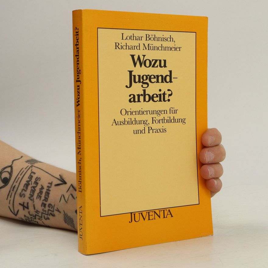 Lothar Böhnisch Wozu Jugendarbeit?