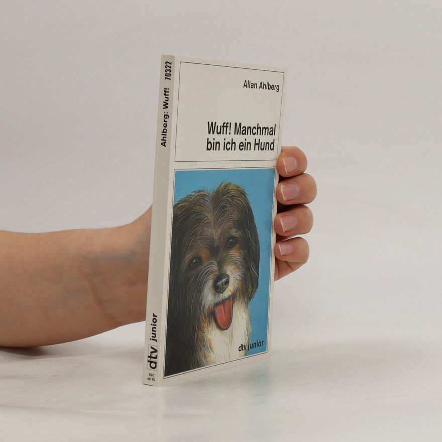 Janet Ahlberg Wuff! Manchmal bin ich ein Hund.