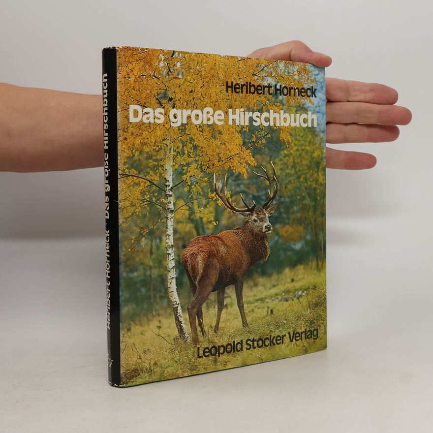 Heribert Horneck Das grosse Hirschbuch