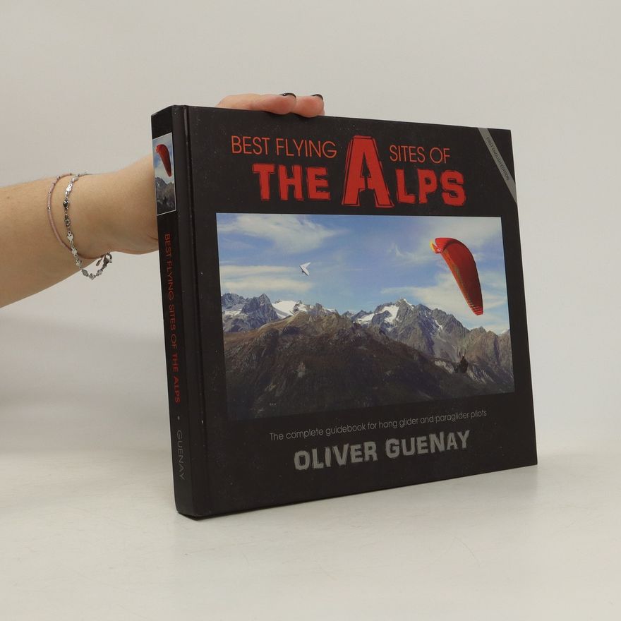 Oliver Guenay Best flying sites of the Alps