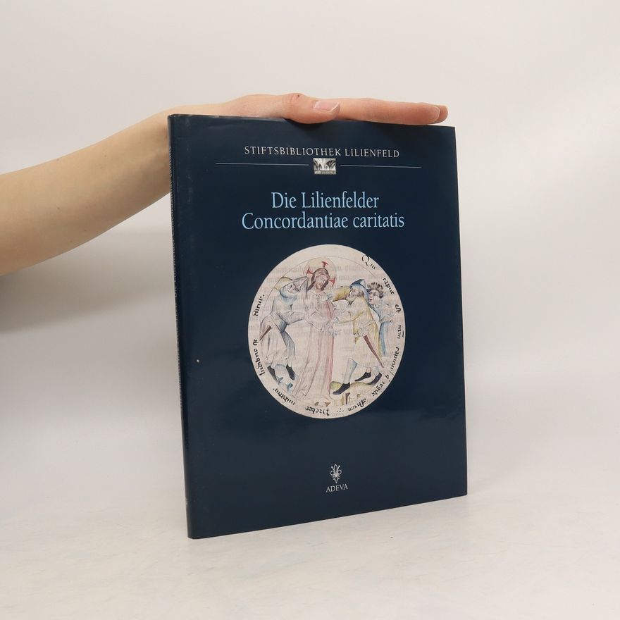 Stiftsbibliothek (Lilienfeld) Die Lilienfelder Concordantiae caritatis : (Stiftsbibliothek Lilienfeld CLi 151)