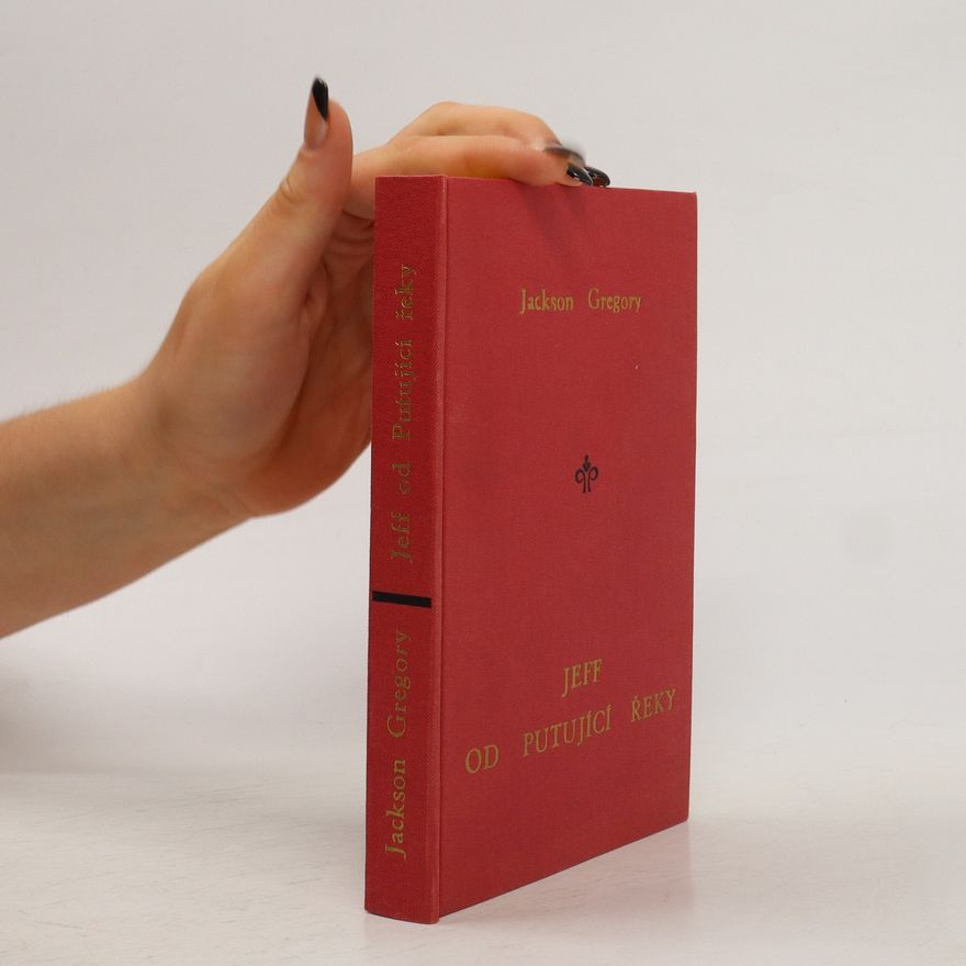 Jackson Gregory Jeff od putující řeky. Powder and Smoke