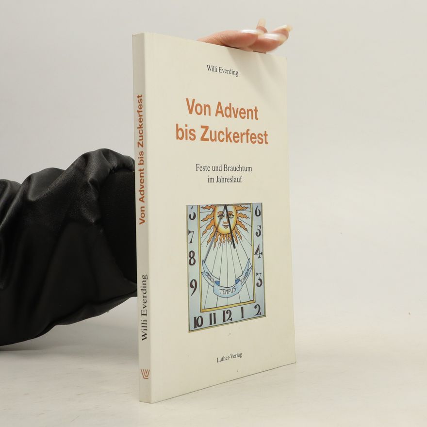 Willi Everding Von Advent bis Zuckerfest
