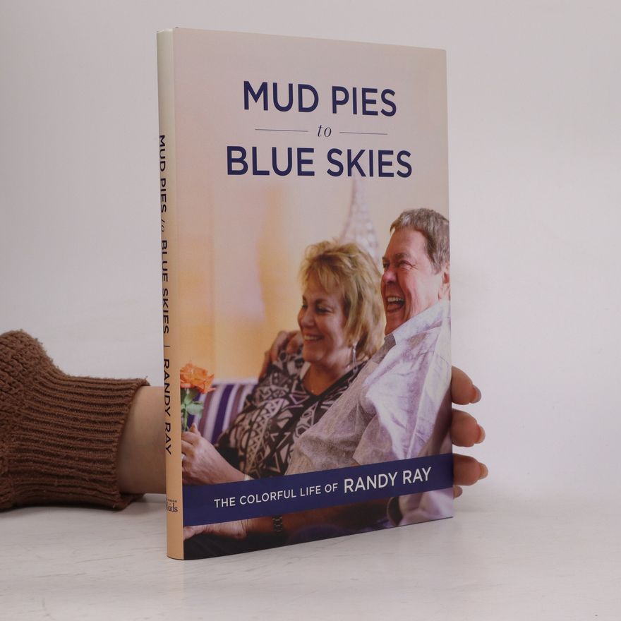Randy Ray Mud Pies to Blue Skies