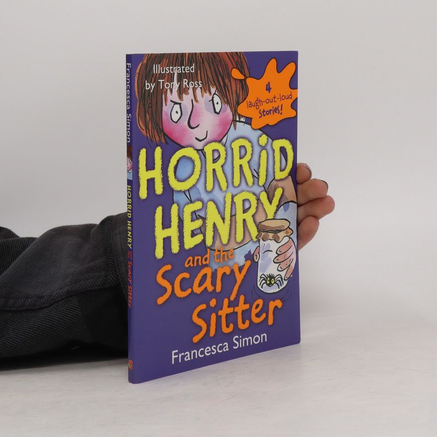 Francesca Simon Horrid Henry and the Scary Sitter
