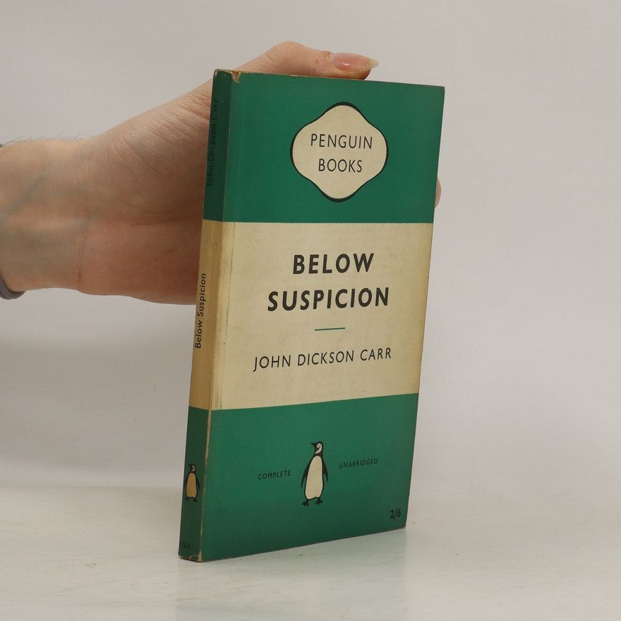 John Dickson Carr Below Suspicion