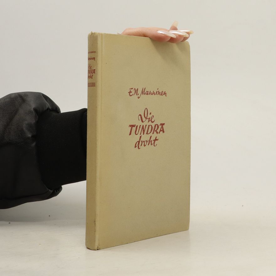 E. N. Manninen Die Tundra droht