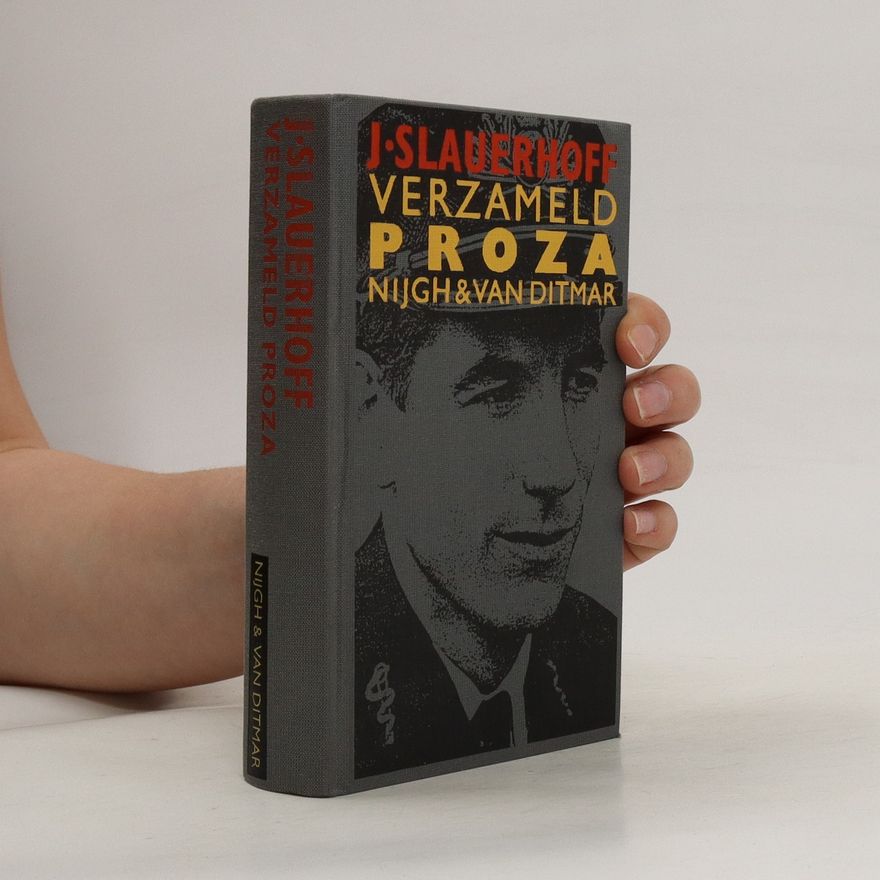 Jan Jacob Slauerhoff Verzameld proza