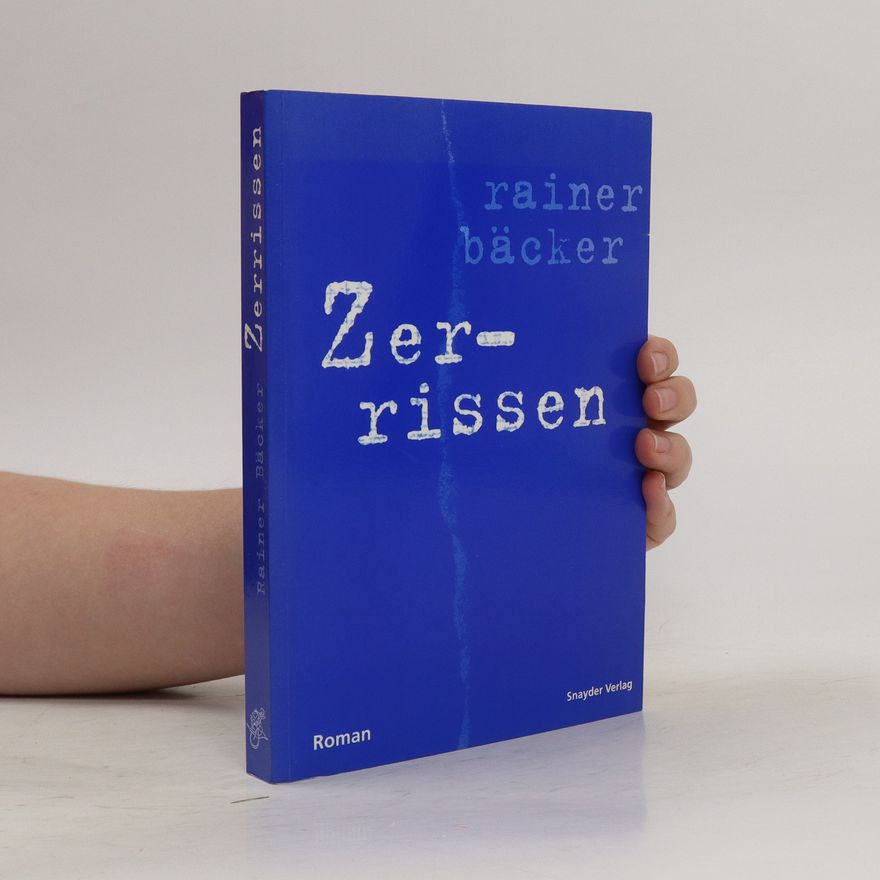 Rainer Bäcker Zerrissen