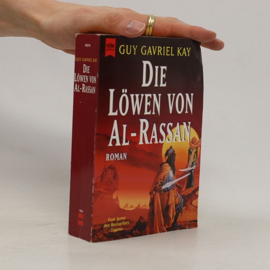 Guy Gavriel Kay Die Löwen von Al-Rassan