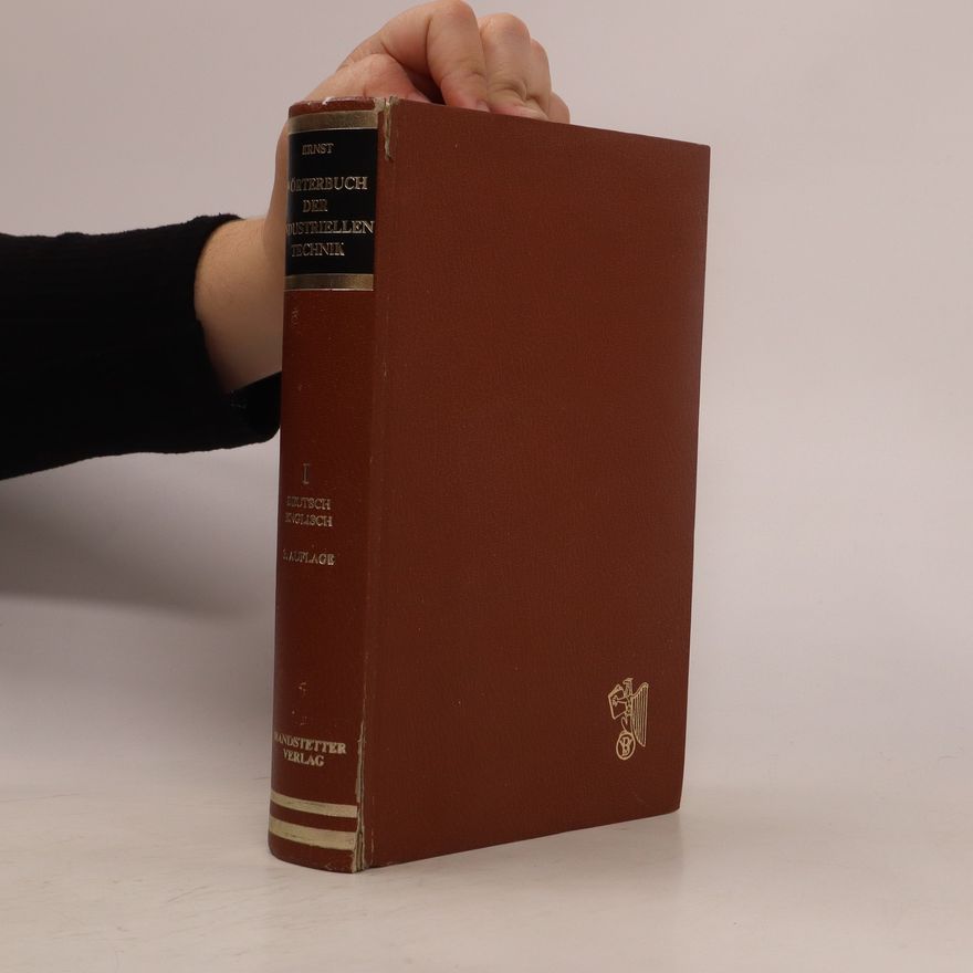 Dr.-Ing. Richard Ernst Wörterbuch der industriellen technik II.