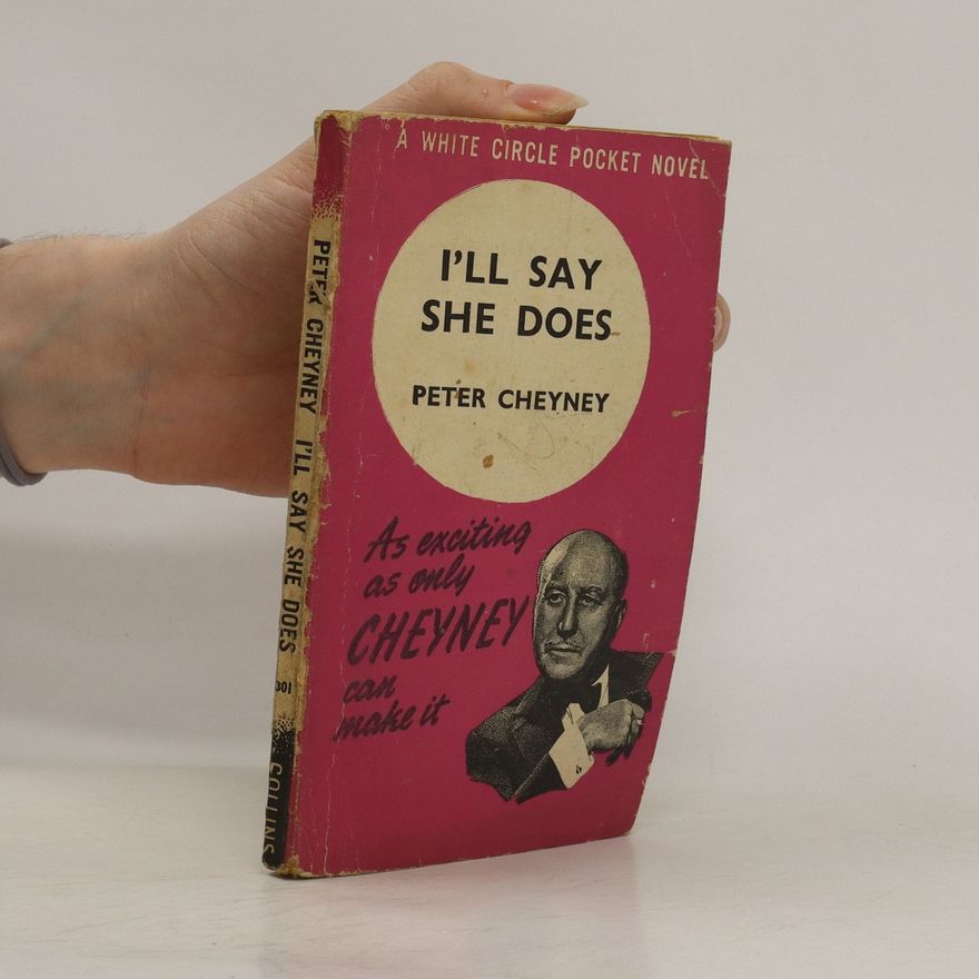 Peter Cheyney I'll Say She Does